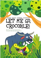 Let Me Go, Crocodile !